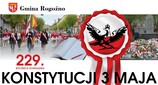 Zapraszamy do uczestnictwa on-line w obchodach 229 rocznicy uchwalenia Konstytucji 3 Maja w Rogoźnie