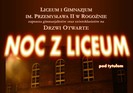 LO w Rogoźnie zaprasza na Drzwi Otwarte - Noc z Liceum