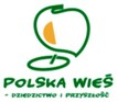 V edycja konkursu Polska Wieś - Dziedzictwo i Przyszłość