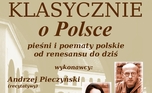 Koncert KLASYCZNIE o Polsce - zapraszamy!